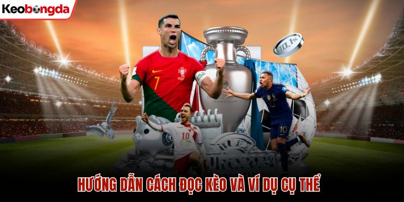 Hướng dẫn cách đọc kèo chấp 1/25 và ví dụ cụ thể